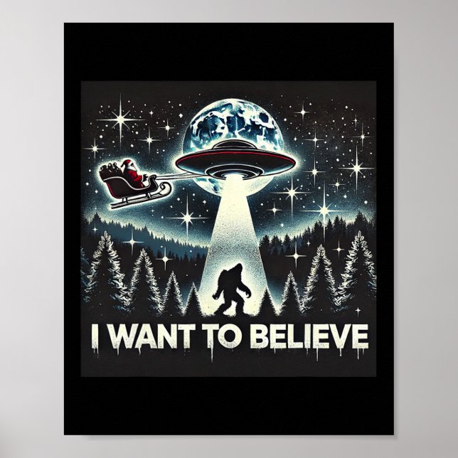 Poster Quero Acreditar Que Papais noeis De Pé Grande Ufo  (Frente)