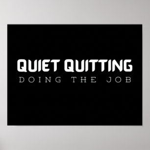 Poster Quiet Sair Fazendo o Trabalho, citação engraçada d
