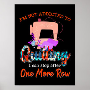 Poster Quilter Não É Viciado Em Quilting Gift