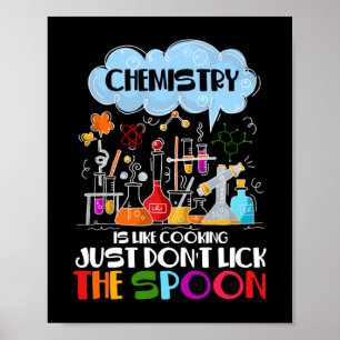 Poster Química é como Cozinhar não lamber Spoon