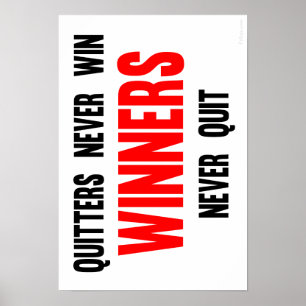 Póster Quitters never win Winners never quit