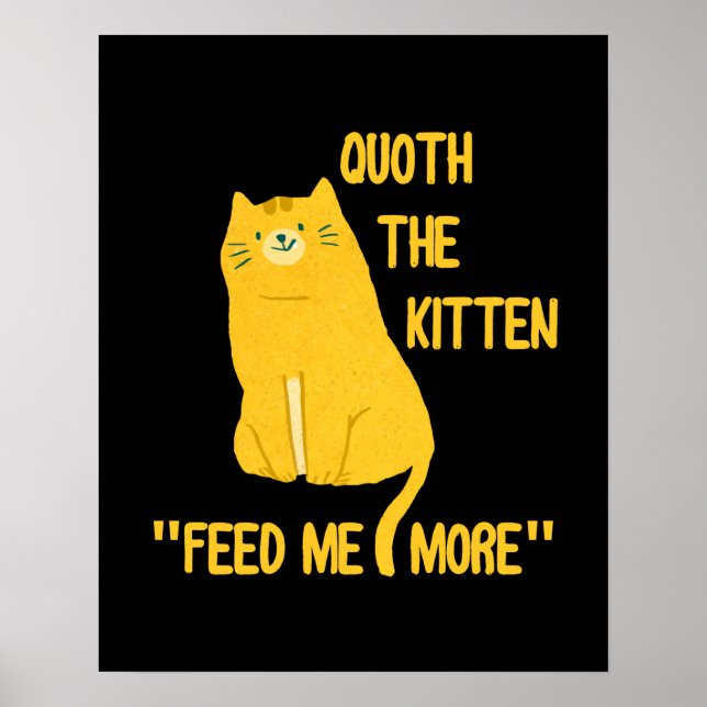 Poster Quoth, A Gatinha Me Alimenta Mais! (Frente)