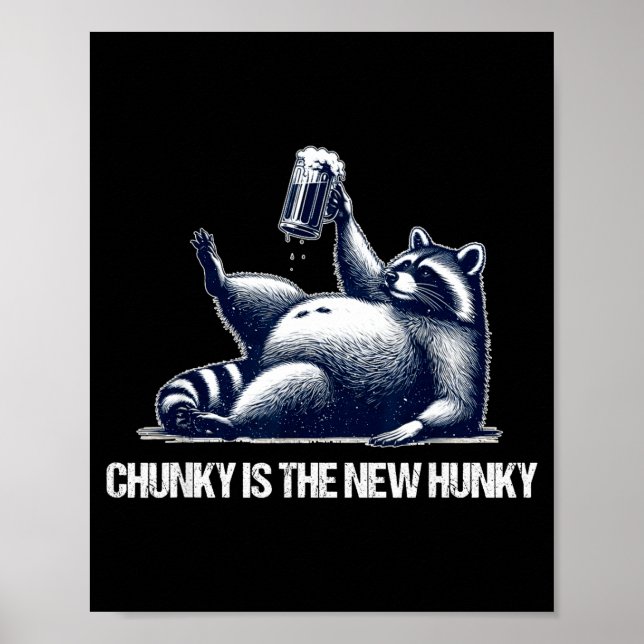 Poster Raccoon Chunky Is The New Hunky Funny Raccoon  (Frente)
