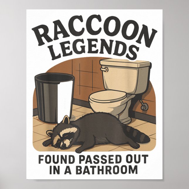 Poster Raccoon Legends Found Ped Out In A Bathroom Trashe (Frente)