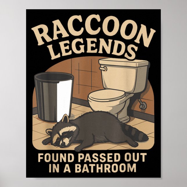 Poster Raccoon Legends Found Ped Out In A Bathroom Trashe (Frente)