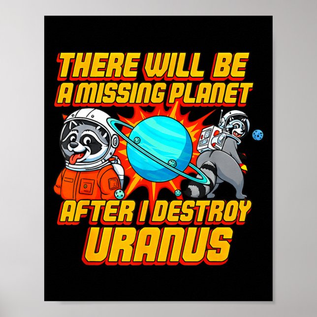 Poster Raccoon There Will Be A Missing Planet After I Des (Frente)