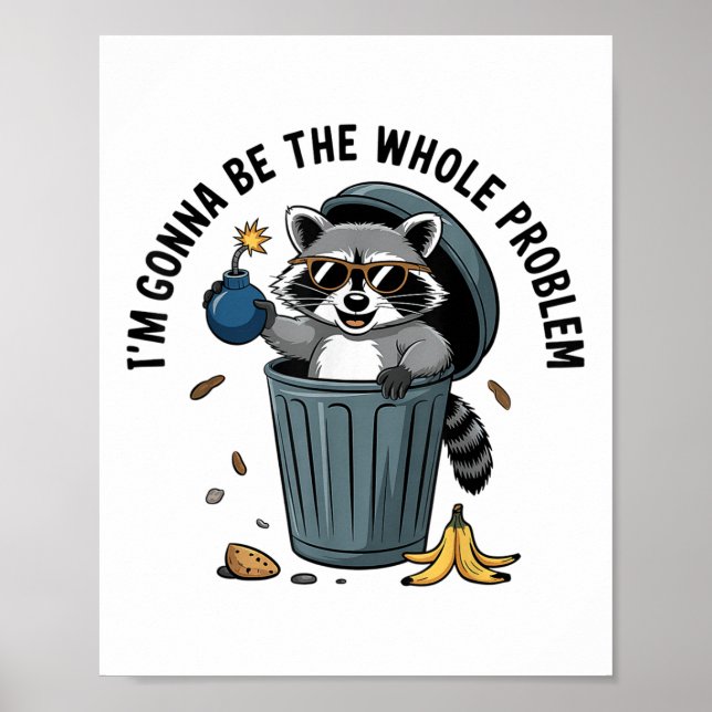 Poster Raccoon Vou Ser O Problema Inteiro (Frente)