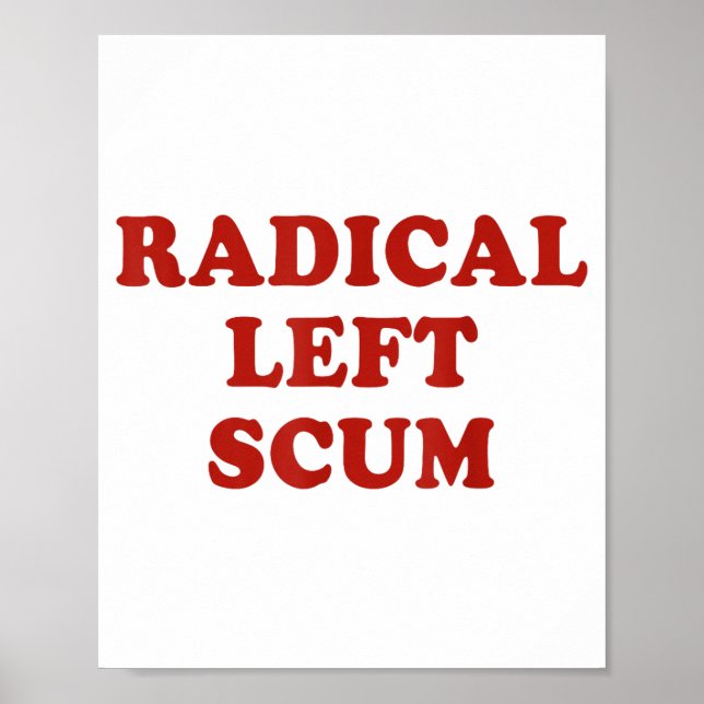 Poster Radical Left S Funny Sarcastic Quote  (Frente)