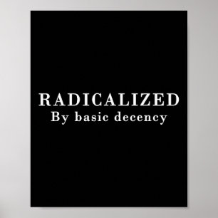 Poster Radicalizado Por Decência Básica Demonstração Soci