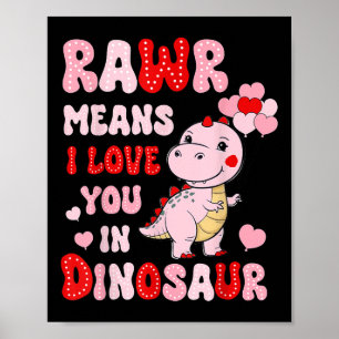 Poster Rawr Quer Dizer Que Te Amo Em Namorados De Dinossa