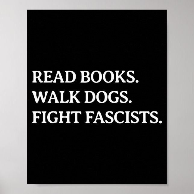 Poster Read Books Walk Dogs Fight Fascists - Reading Book (Frente)