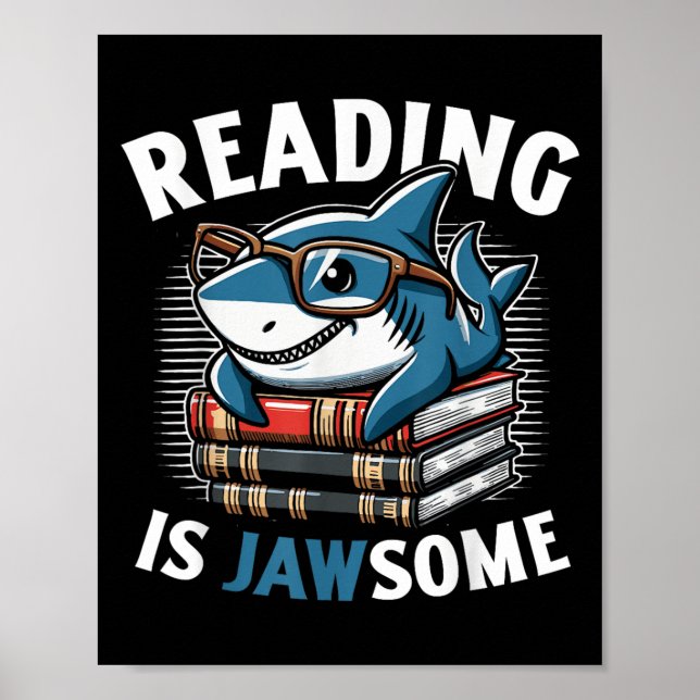 Poster Reading Is Jawsome Shark Books Bookworm Reader  (Frente)