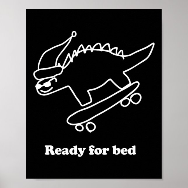 Poster Ready For Bed Dinosaur Skateboarding  (Frente)