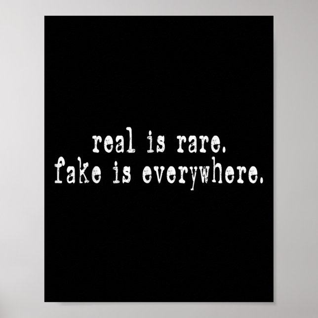 Poster Real Is Rare Fake Is Everywhere Funny Motivational (Frente)
