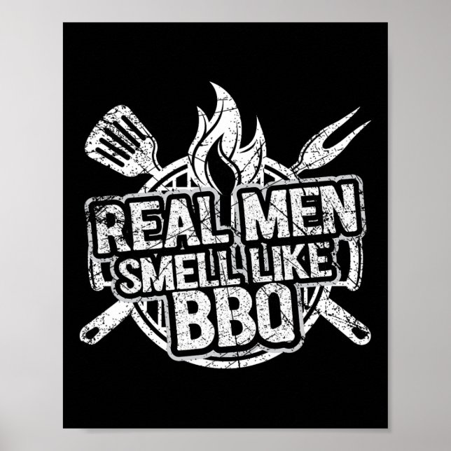 Poster Real Men Smell Like Bbq Shirts For Men Byrbecue Sm (Frente)