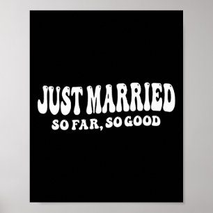 Poster Recem casados Até Agora Tão Bom Casamento Noiva Co