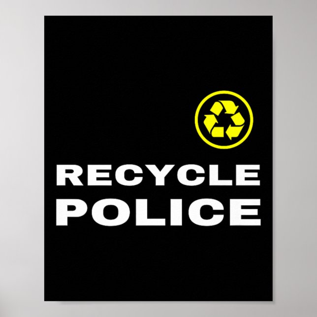 Poster Reciclar Policial Engraçado Slogan Reciclagem Dize (Frente)