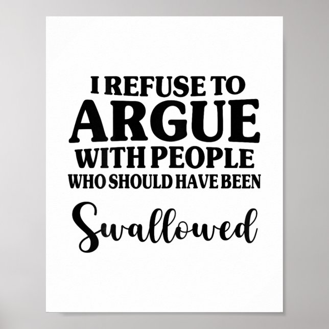 Poster Recuso-Me A Discutir Com Pessoas Que Deveriam Ter  (Frente)