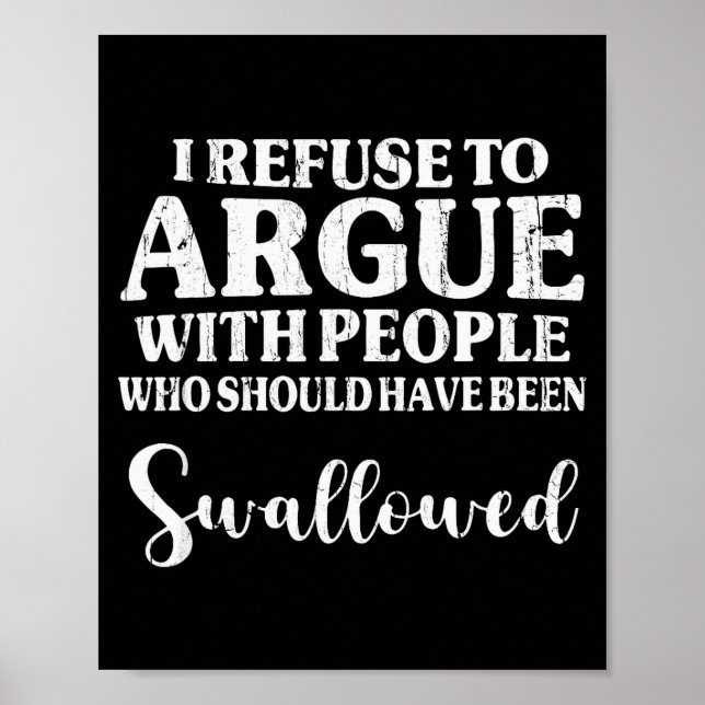Poster Recuso-me a Discutir Com Pessoas Que Deveriam Ter  (Frente)