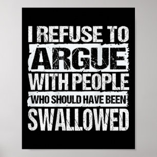 Poster Recuso-Me A Discutir Com Pessoas Que Deveriam Ter 