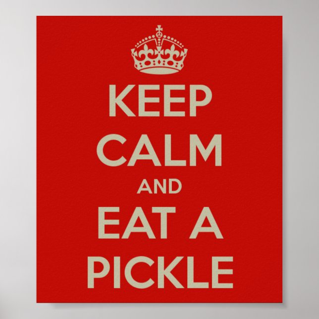Poster (Red) - Keep Calm and Eat a Pickle (Frente)