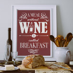 Poster Refeição sem cotação Legal do vinho<br><div class="desc">Refeição sem Poster de Vinho - Traga um pouco de humor e sofisticação para o seu espaço com esta charmosa design "Refeição sem Vinho". Com tipografia elegante e floresces lúdicos, esta frase espirituosa é perfeita para os entusiastas do vinho e amantes da comida. O olhar clássico e inspirado na vintage...</div>