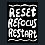 Poster REINICIAR REFOCUS REINICIAR Bold Divertimento Cart<br><div class="desc">Mão fez arte para você! Adicione seu próprio texto, altere a cor de fundo também. Selecione o tamanho do impressão usando o menu suspenso acima e você pode clicar no botão "editar design" para personalizar o trabalho de arte para ajustado de qualquer tamanho de papel. Adquira um poster simples ou...</div>