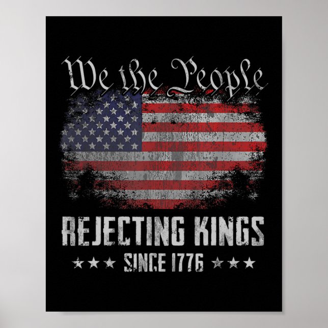 Poster Rejecting Kings Since 1776 Patriotic Usa Flag 4th  (Frente)