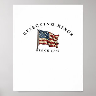Poster Rejeitando Reis Desde 1776 ao Estilo Americano