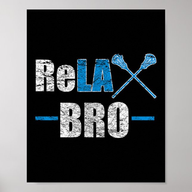 Poster Relax Bro Funny Lacrosse Player Piada Cote Lax Sti (Frente)