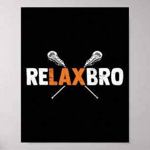 Poster Relaxe Bro Funny Lacrosse Player Lax Lover Lacross