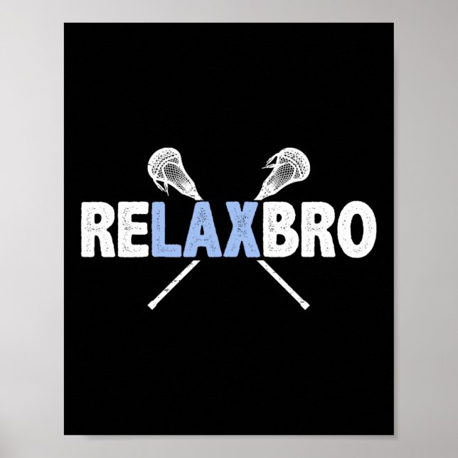 Poster Relaxe Bro Funny Lacrosse Player Lax Lover Piada T (Frente)