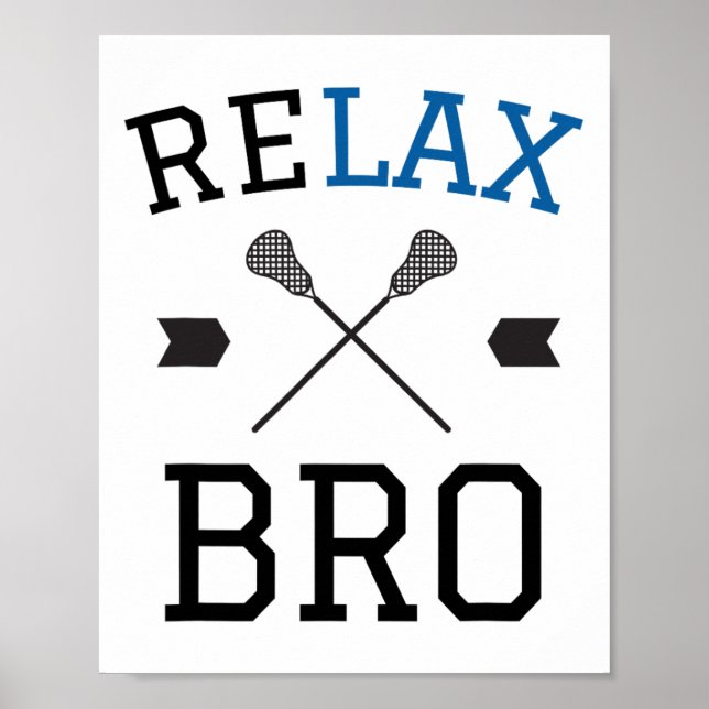 Poster Relaxe Bro Funny Lax Typografia Lacrosse Gift (Frente)