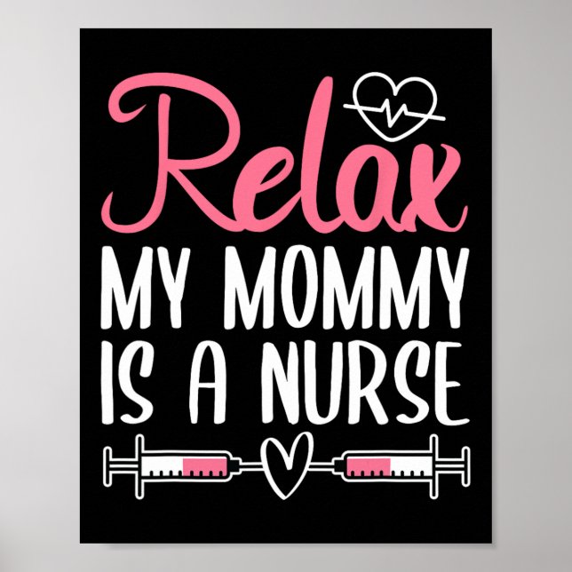 Poster Relaxe Minha Mamãe É Uma Enfermeira (Frente)