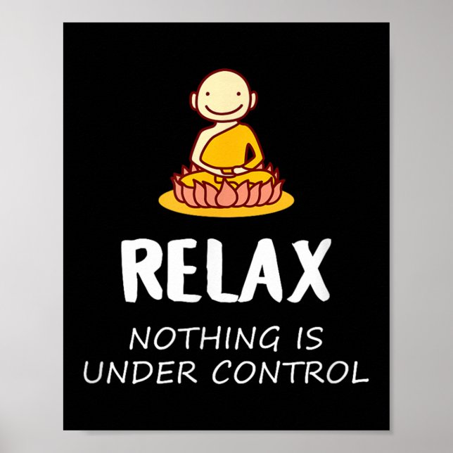 Poster Relaxe Nada Está Sob Controle - Buda (Frente)