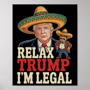 Poster Relaxe Trump Eu Sou Legal Engraçado Cinco De Mayo