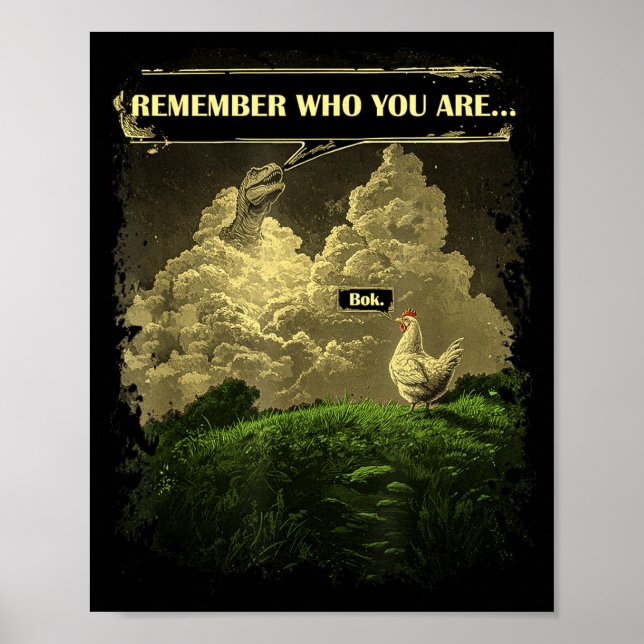 Poster Remember Who You Are Funny Chicken Dinosaur Evolut (Frente)