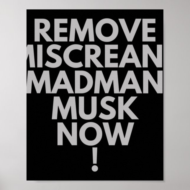 Poster Remova O Madman Musk Miscreto Agora! (Frente)