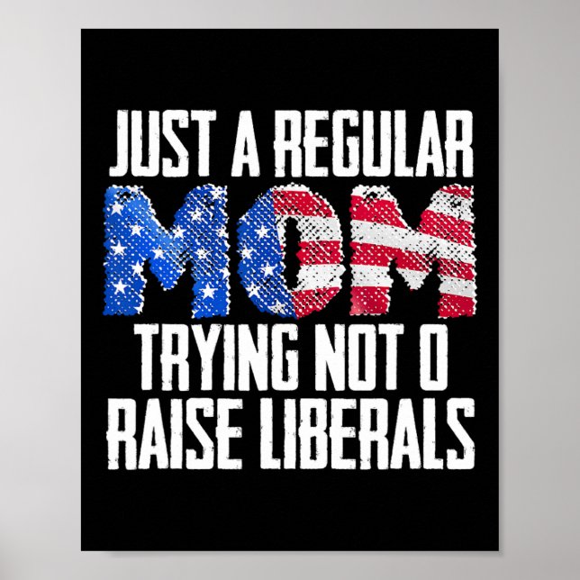 Poster Republicana Só Uma Mãe Normal Tentando Não Criar  (Frente)