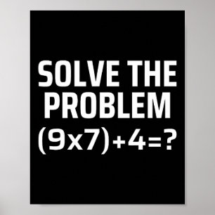 Poster Resolva O Problema 67 Seis Sete Professor De Matem