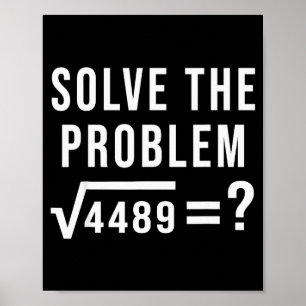 Poster Resolva O Problema 67 Seis Sete Raiz Quadrada 4489