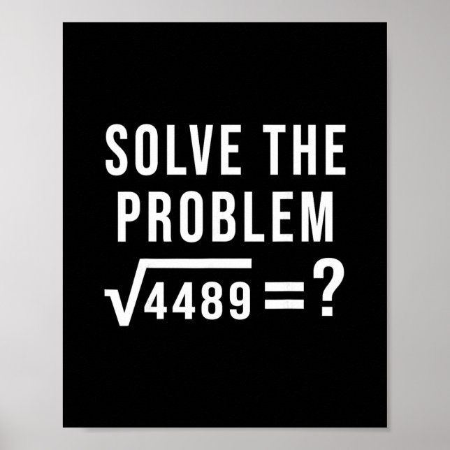 Poster Resolva O Problema 67 Seis Sete Raiz Quadrada 4489 (Frente)
