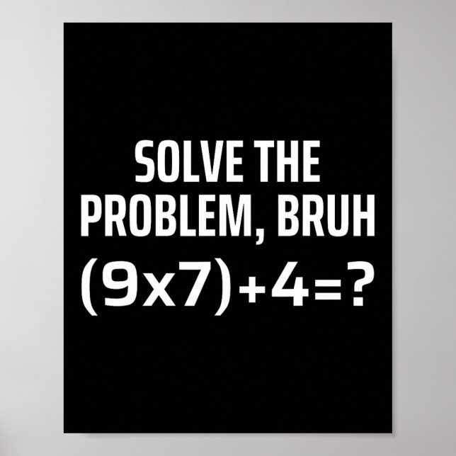 Poster Resolva O Problema Bruh 67 Seis Sete Chá de Matemá (Frente)