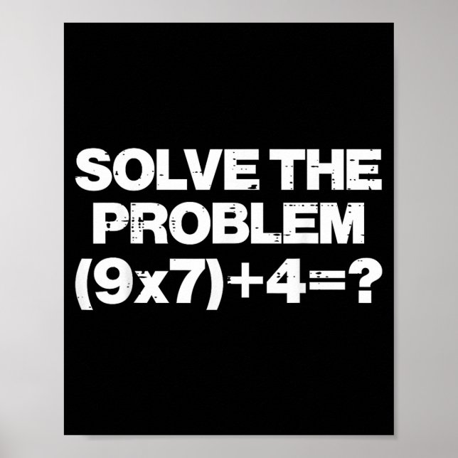Poster Resolva O Problema Matemática 67 Meme 6 7 Fantasia (Frente)