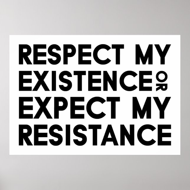 Poster Respeite a minha existência ou espere a minha resi (Frente)