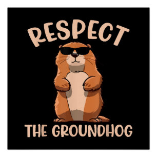 Póster Respeite o Groundhog - Dia do Groundhog Woodchuck