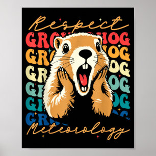 Poster Respeite O Groundhog Funny Woodchuck Homens Mulher