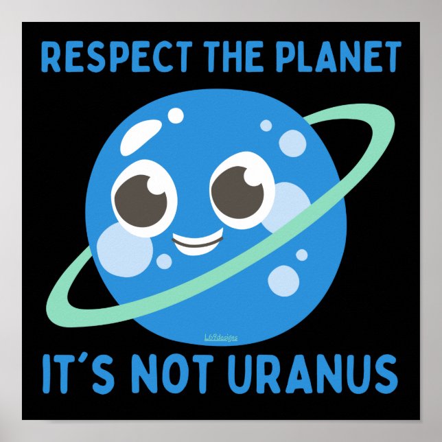 Poster RESPEITE O PLANETA, NÃO É engraçado URANUS (Frente)