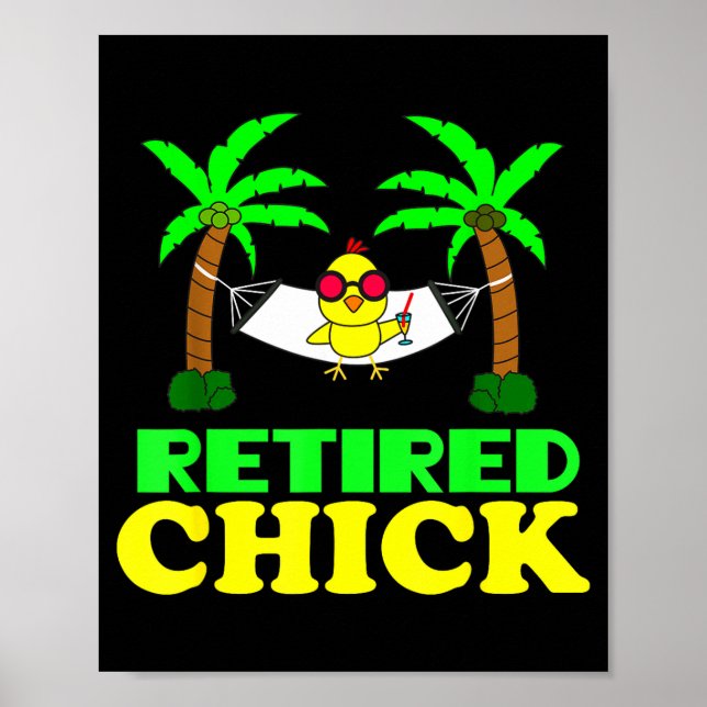 Poster Retired Chick Humor Funny Retirement Party Gift Ne (Frente)