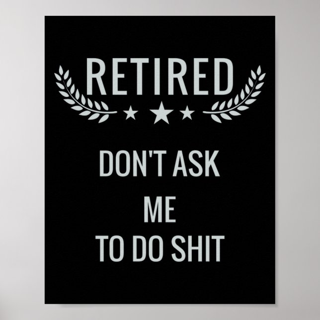 Poster Retired Dont Ask Me To Do  (Frente)